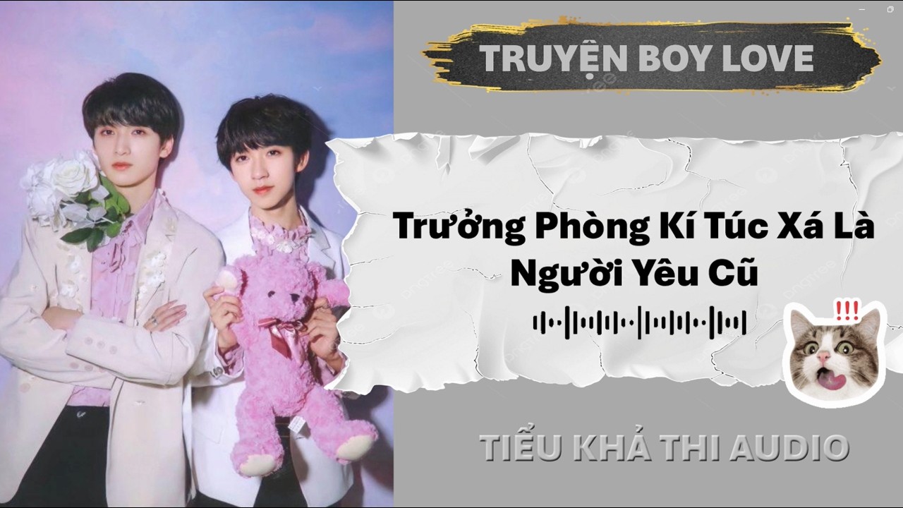Trưởng Phòng Kí Túc Xá Là Người Yêu Cũ | ĐAM MỸ AUDIO