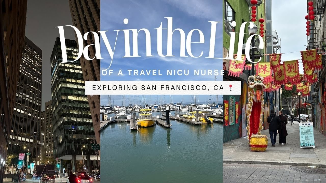Day in the life of a Travel NICU Nurse Exploring the Bay Area!