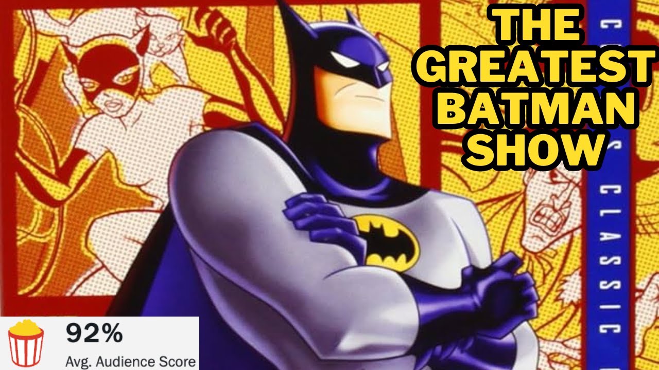 THE GREATEST BATMAN SHOW EVER MADE
