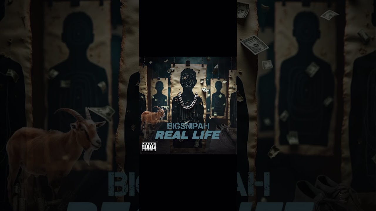 Bigsnipah- Real Life (Official Audio)