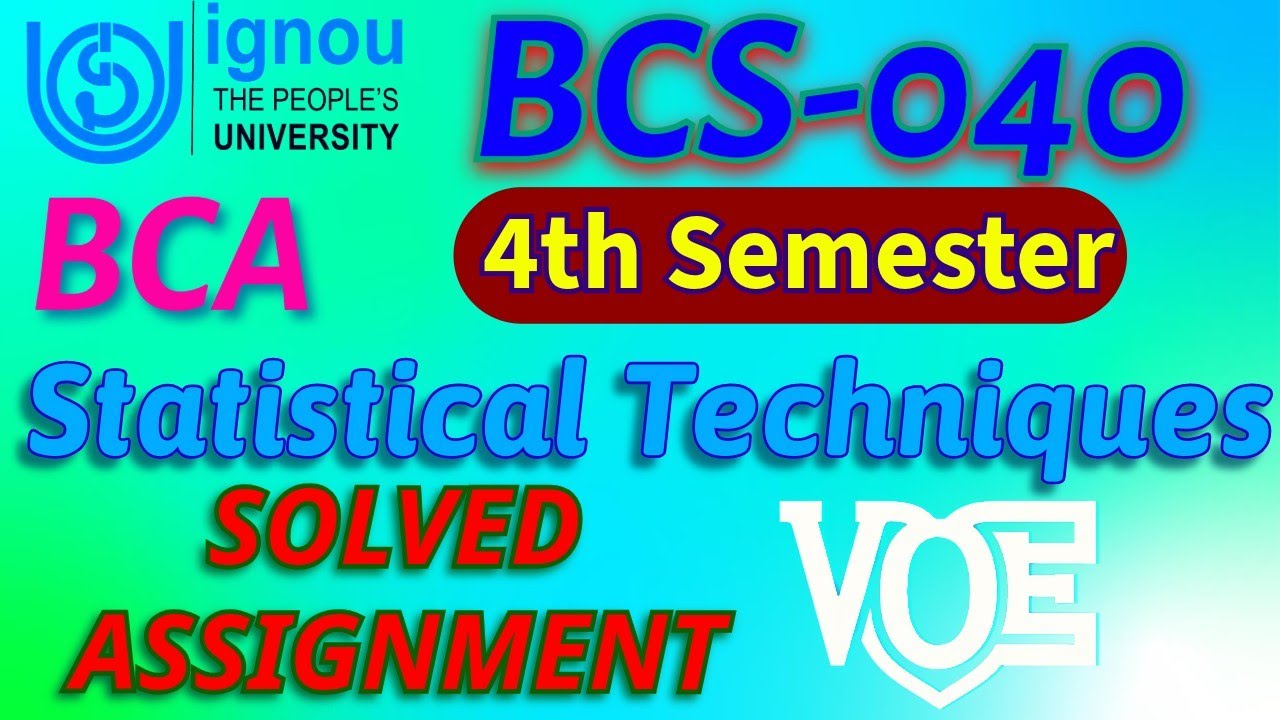 BCS-040 : STATISTICAL TECHNIQUES | SOLVED ASSIGNMENT JAN 2025 | IGNOU BCA_NEW 4TH SEMESTER - IGNOU