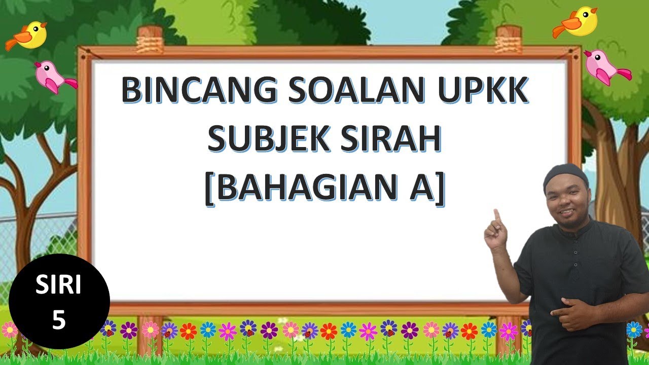 [BINCANG SOALAN UPKK] SUBJEK SIRAH | BAHAGIAN A | SIRI 5