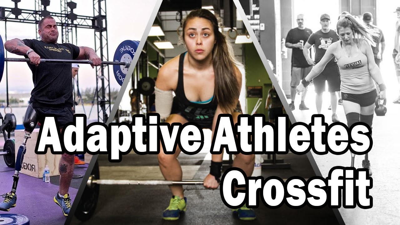 Because of CrossFit, I'm no worse other / Adaptive Athletes