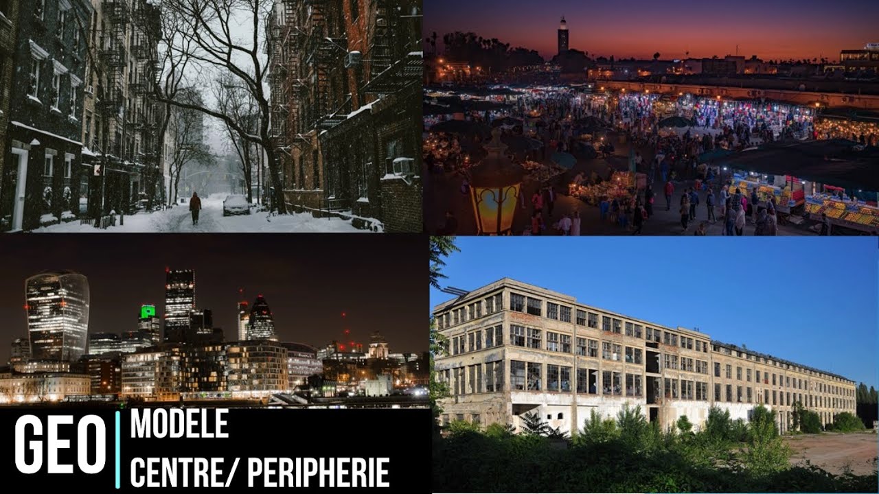 Geography  - Comprendre le modèle Centre-Périphérie - Théorie et application.sur google street view