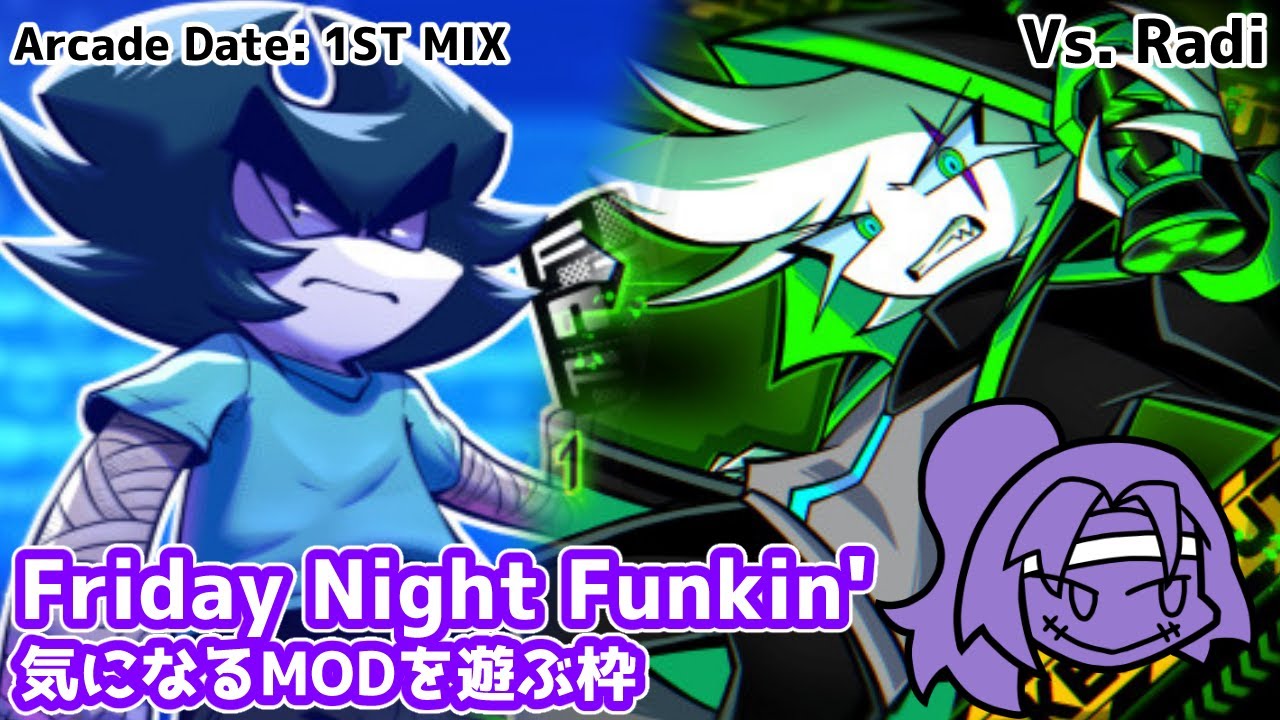 【FNF】Vs Radi & Arcade Date: 1ST MIX 志上ハジメチョイス【Vtuber】