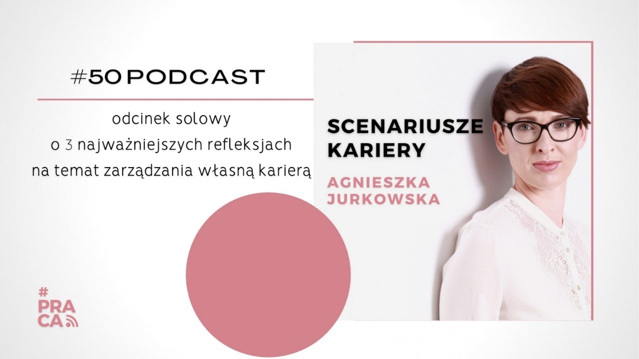 O tym, co najważniejsze w rozwoju zawodowym. Odcinek solowy