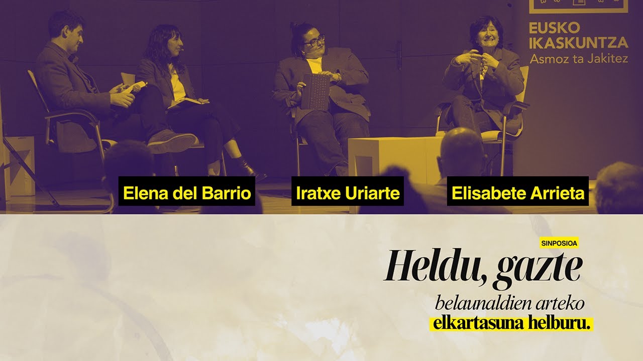 Heldu, gazte Sinposioa. Belaunaldien arteko elkartasuna helburu. Mesa intergeneracional