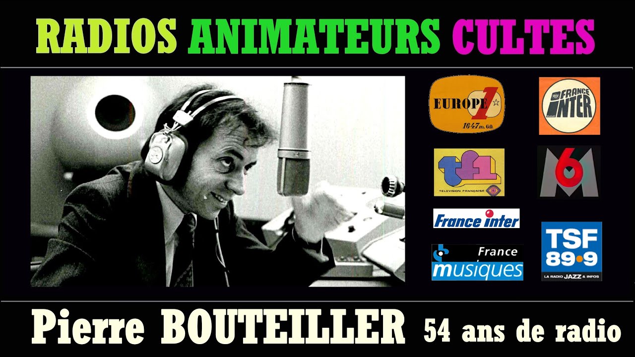 PIERRE BOUTEILLER 54 ANS DE RADIO SUR EUROPE 1 FRANCE INTER et FRANCE MUSIQUE ET DE TÉLÉ sur TF1 M6