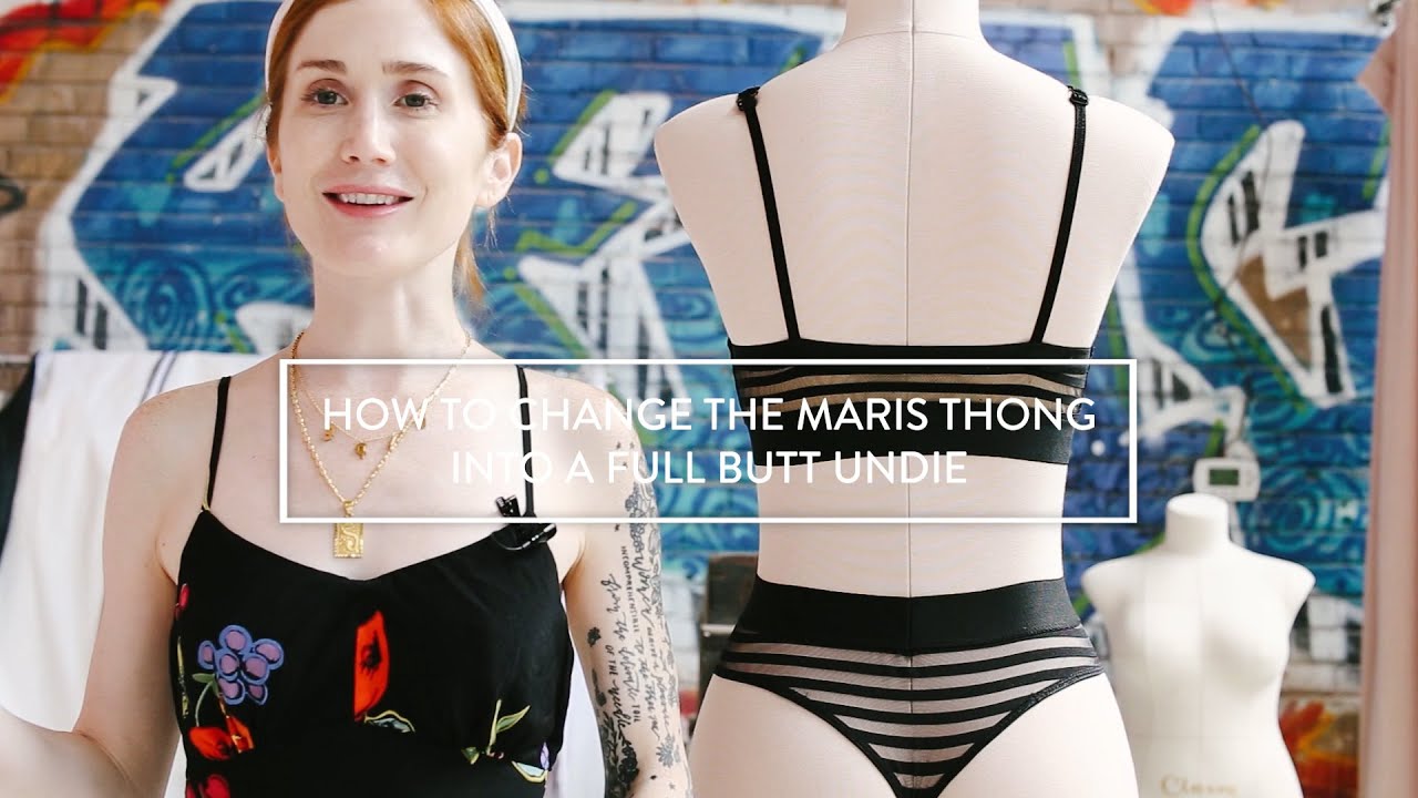 How To Sew A Bralette: How To Transform The Maris Thong Into A Full Butt Undie