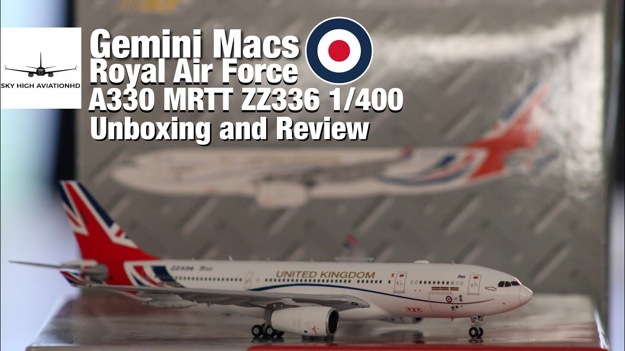 Gemini Macs Royal Air Force A330 MRTT ZZ336 1/400 | Unboxing and Review