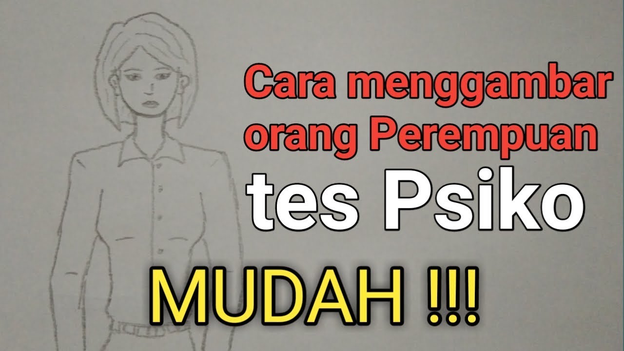Cara menggambar orang Perempuan tes Psiko MUDAH!!!