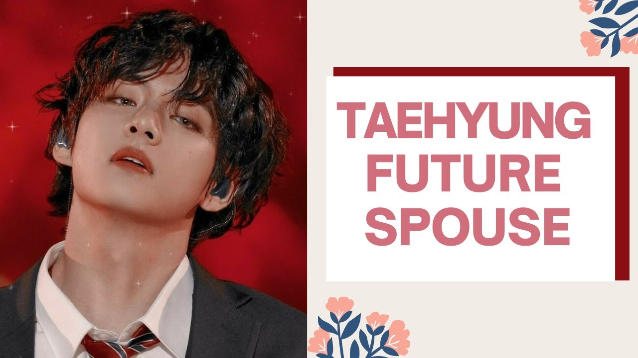 {BTS READING} - KIM TAEHYUNG FUTURE SPOUSE READING