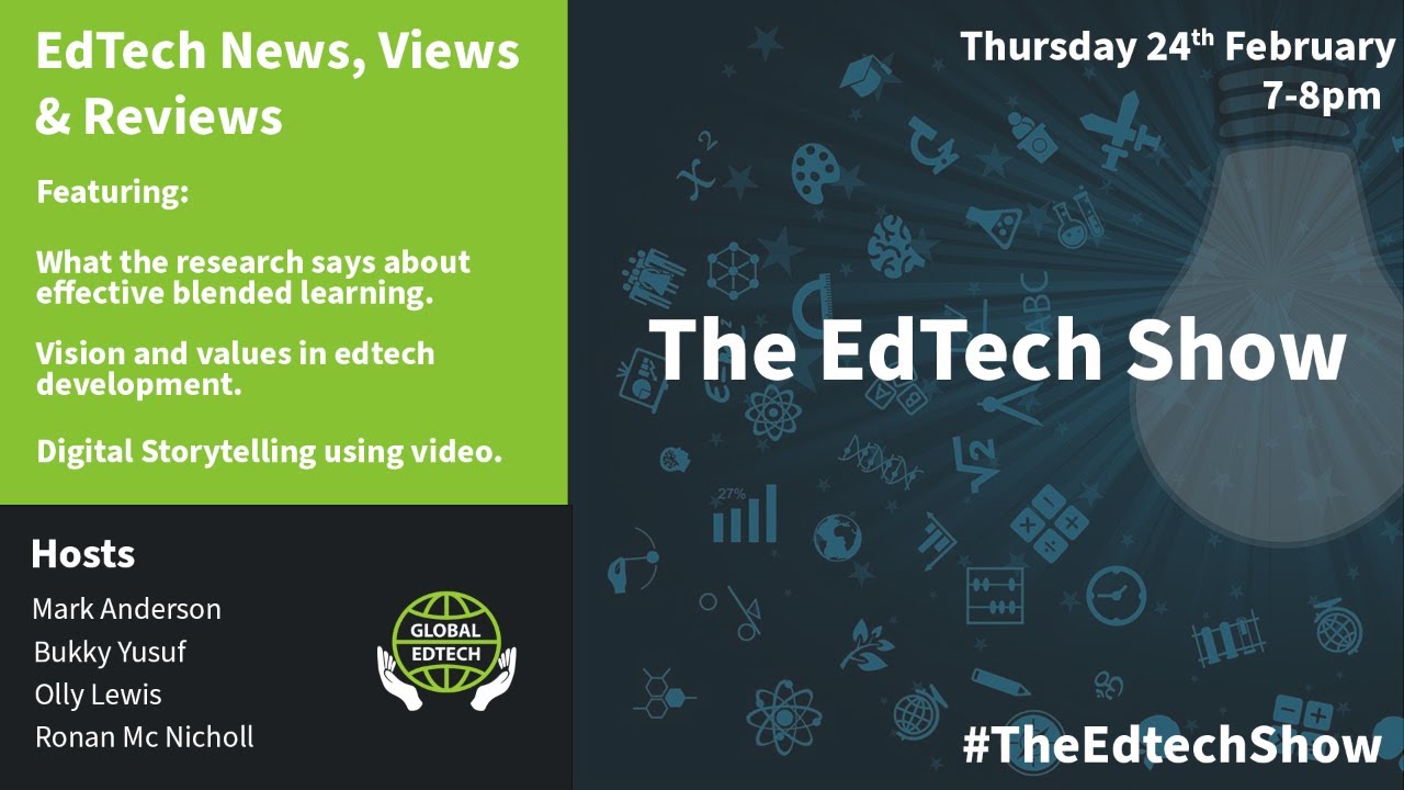 Digital storytelling, Effective blended learning & Values in creating #edtech - The Edtech Show #EP6