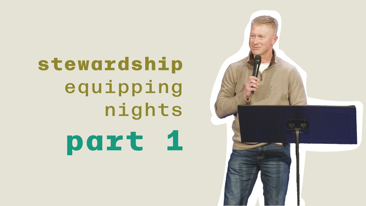 Stewardship Equipping Nights: Part 1 (February 11, 2026)