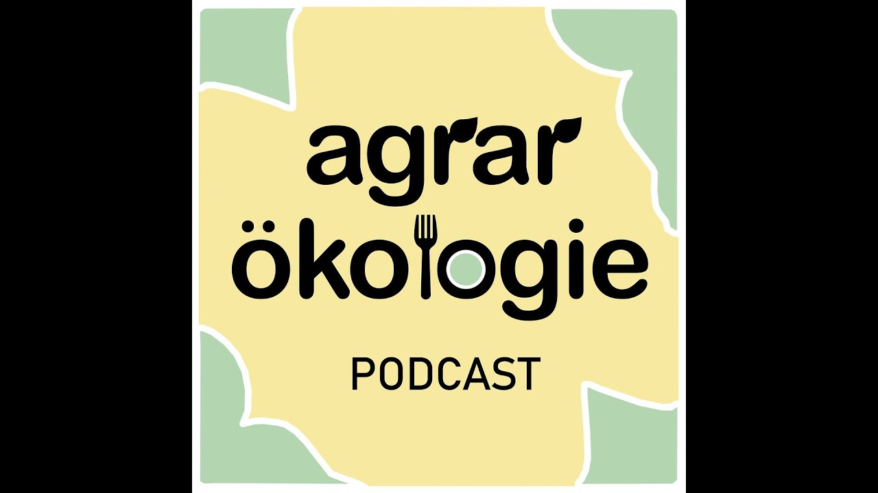 #06 Agrarökologische Beratung in der Landwirtschaft: Was steckt dahinter?