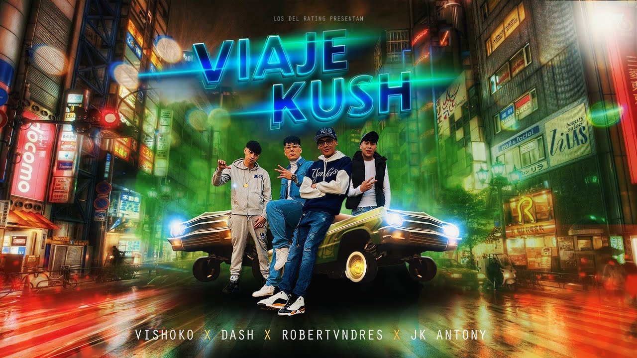 Viaje Kush - Dash + Vishoko + JK Antony + Robervndres prod by Jovan de Futuro