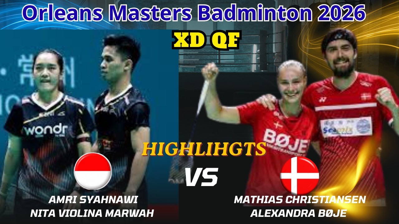QF - Amri SYAHNAWI/Nita Violina MARWAH (INA) vs CHRISTIANSEN/BØJE (DEN) | XD Orleans Masters 2026