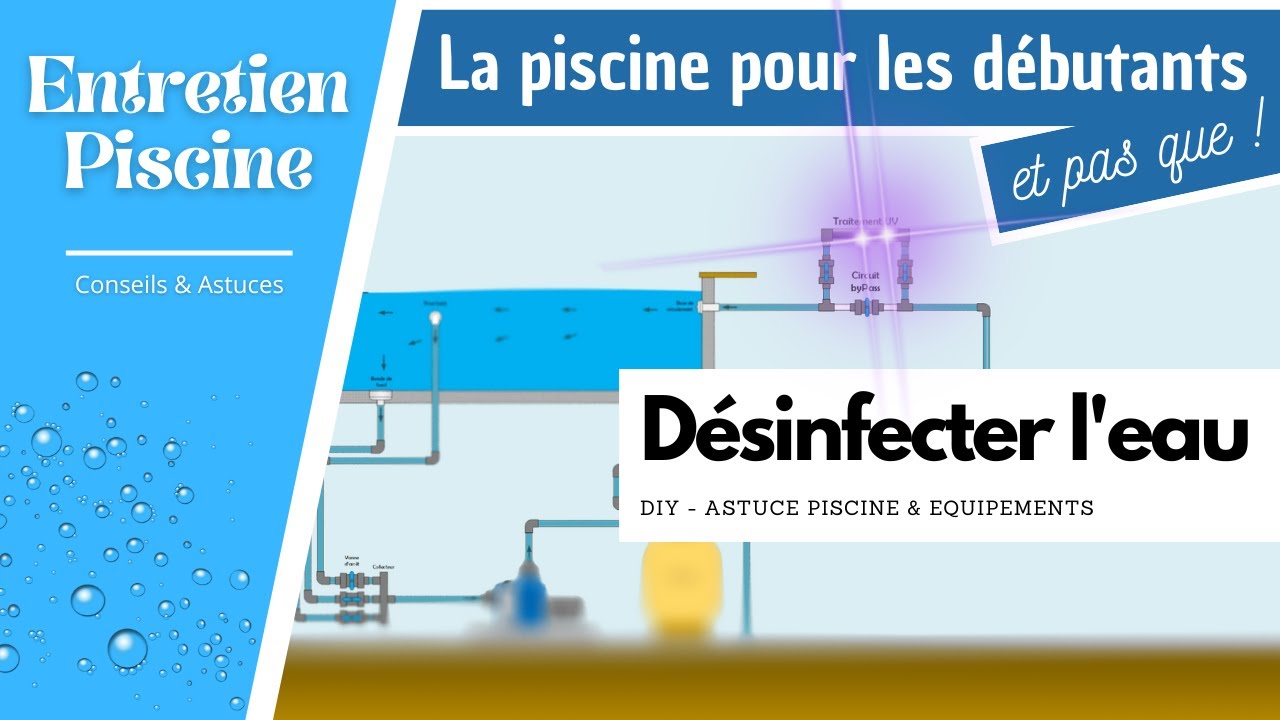 💧 La Piscine pour les débutants: La désinfection de l'eau Ep2
