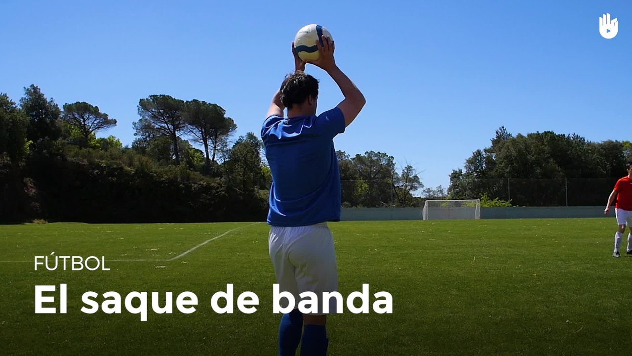 &iquest;C&oacute;mo se hace un saque de banda? | F&uacute;tbol