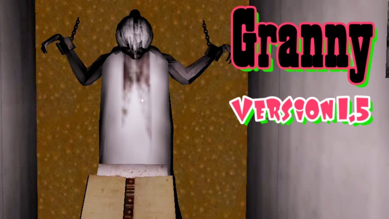 Granny Version 1.5 Full Gameplay