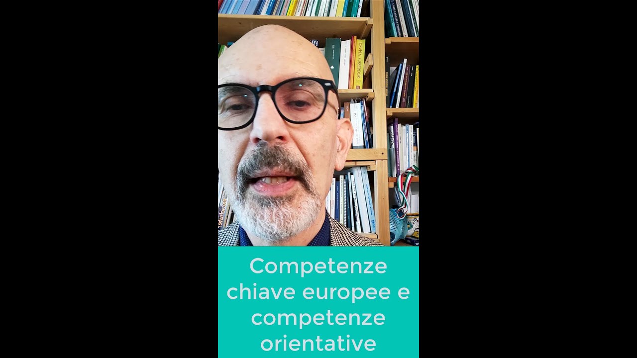 Competenze chiave europee e competenze orientative