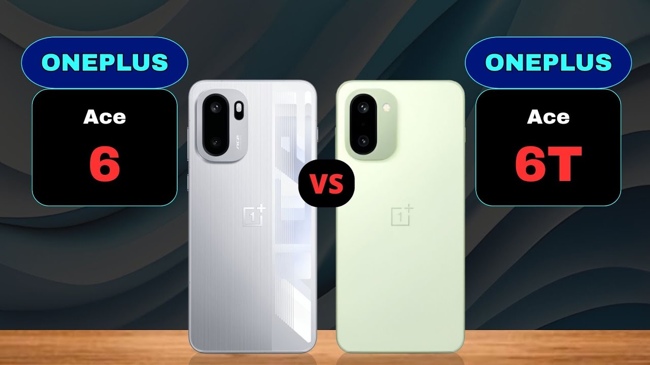 OnePlus Ace 6 vs OnePlus Ace 6T Specs Comparison