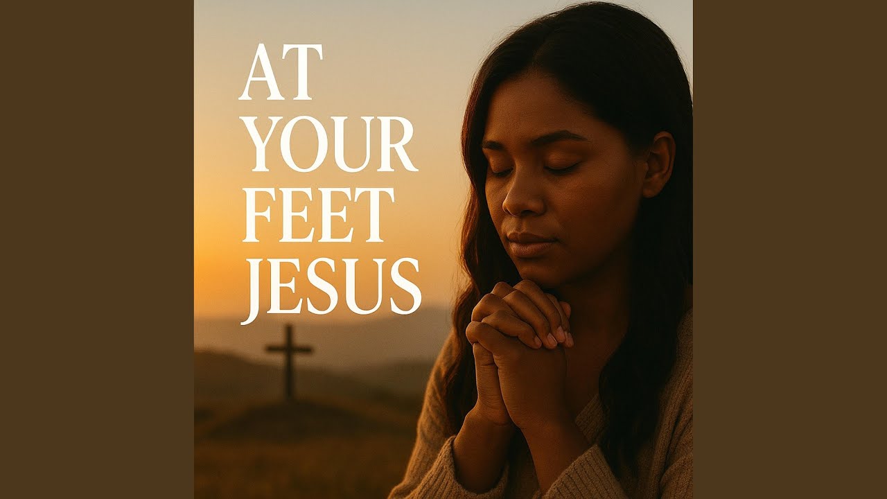 At Your Feet Jesus