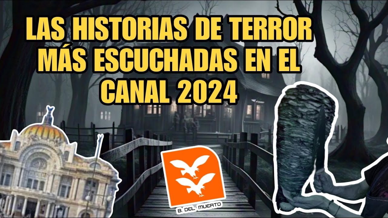 Recopilación: Mis historias de Terror más escuchadas en 2024