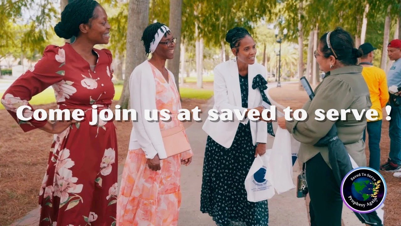 Come Join Us @ Saved To Serve Orlando — Preparing Souls for The Soon Return of Jesus Christ!