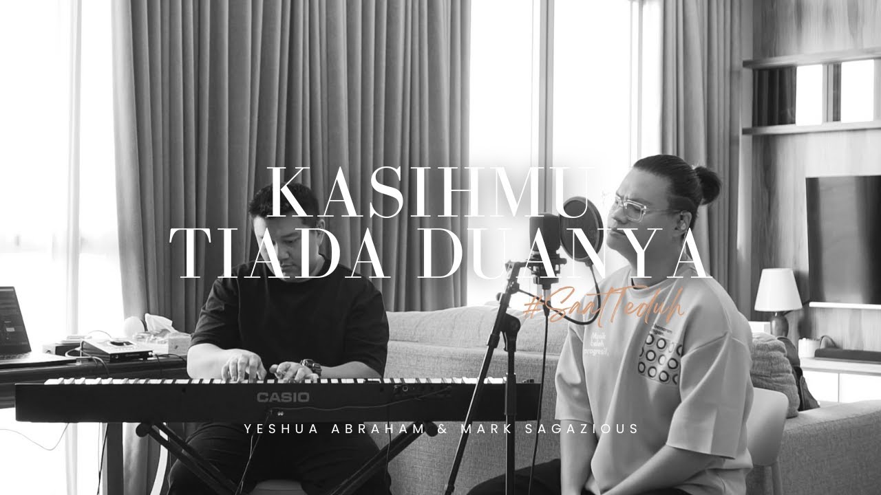 #SaatTeduh - KasihMu Tiada Dua nya (Yeshua Abraham)