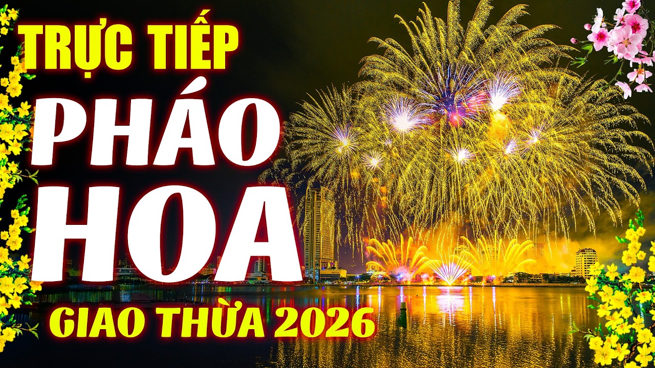 Trực Tiếp PHÁO HOA GIAO THỪA Tết Bính Ngọ Đẹp Nhất 3 Miền - Nhạc Xuân Sôi Động - HAPPY NEW YEAR