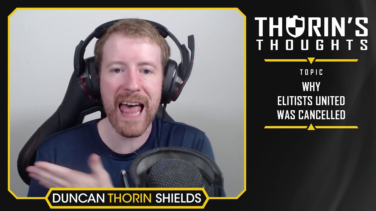 Thorin's Thoughts - Why Elitists United was Cancelled (LoL)