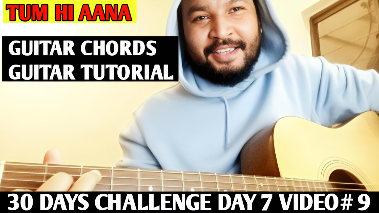 30 Days Challenge Day 7 |Tum Hi Aana | Guitar Chords - Jubin Nautiyal | Asad Saddique Live