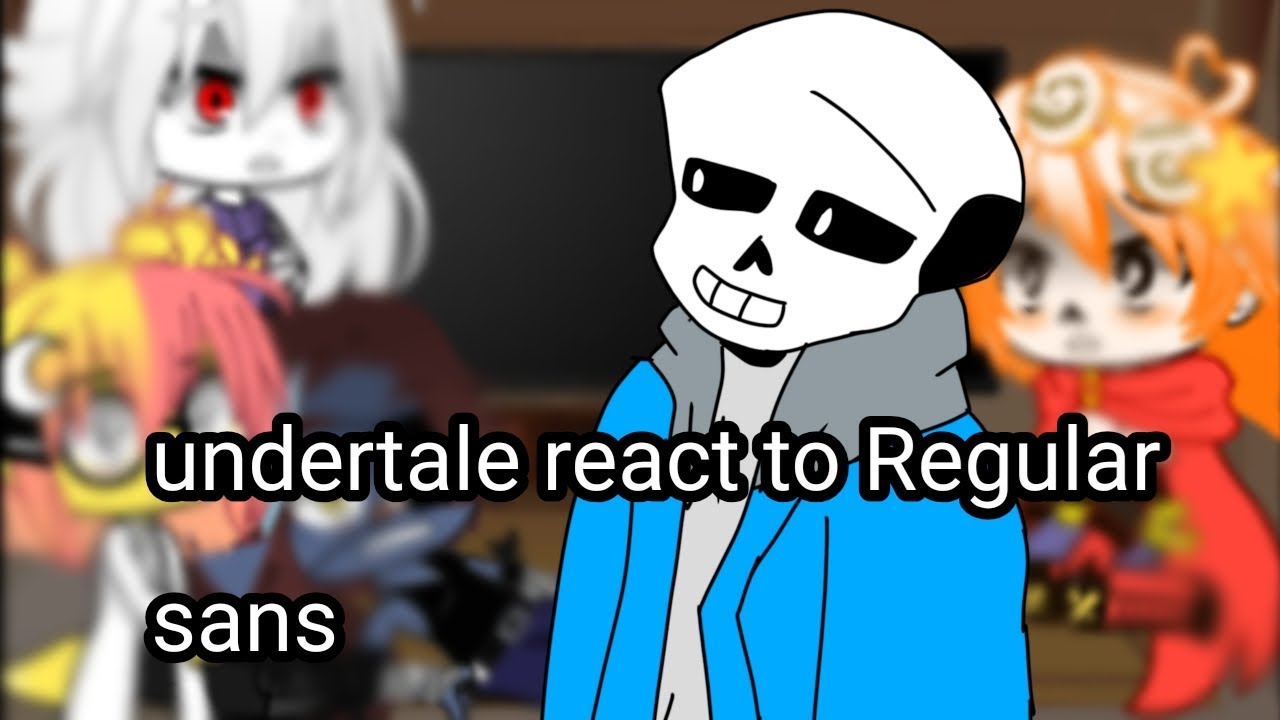 Undertale react to Regular Sans||gacha club||Undertale