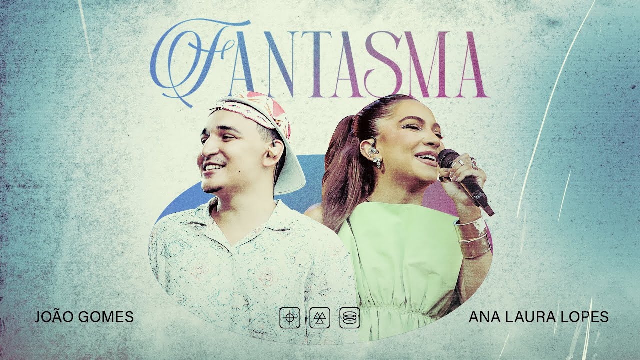 Jo&atilde;o Gomes Cantor - FANTASMA - Jo&atilde;o Gomes e @analauralopesfbr (Clipe Oficial)