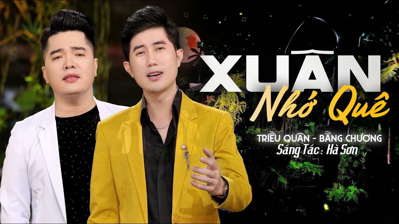 Xuân Nhớ Quê - Bằng Chương & Triều Quân (Official MV)