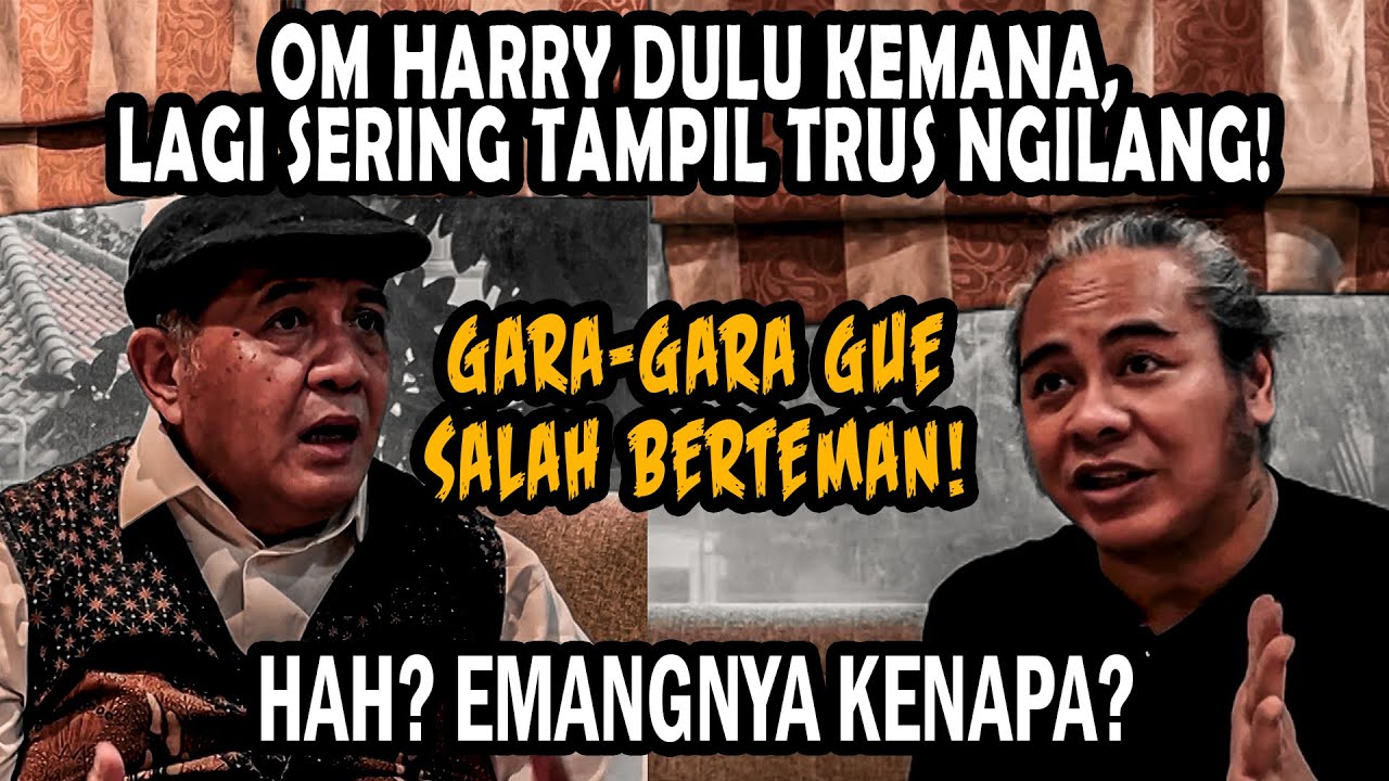 HARRY DE FRETES CERITA KENAPA SEMPAT MENGHILANG!