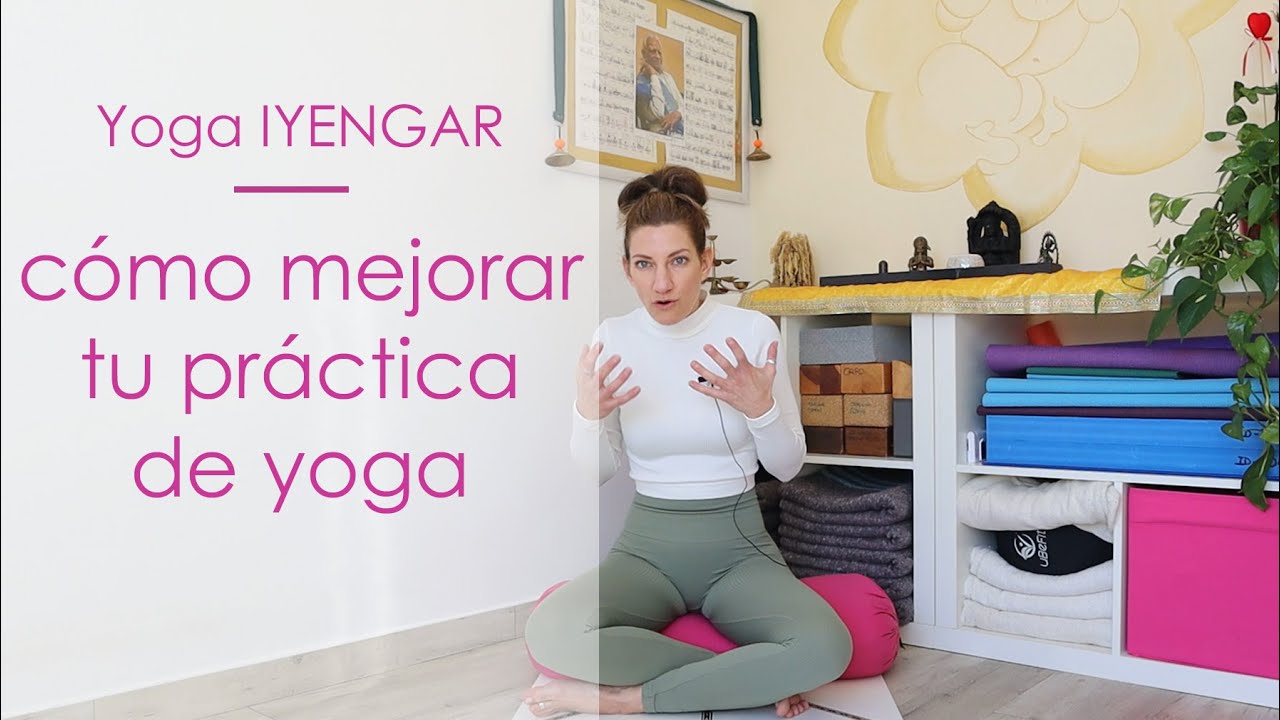 ¿Cómo mejorar tu práctica de yoga?