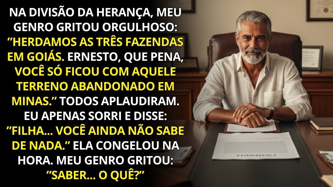 Na divisão da herança, meu genro comemorou. Eu sorri e disse: ”Filha, você ainda não sabe de nada.”
