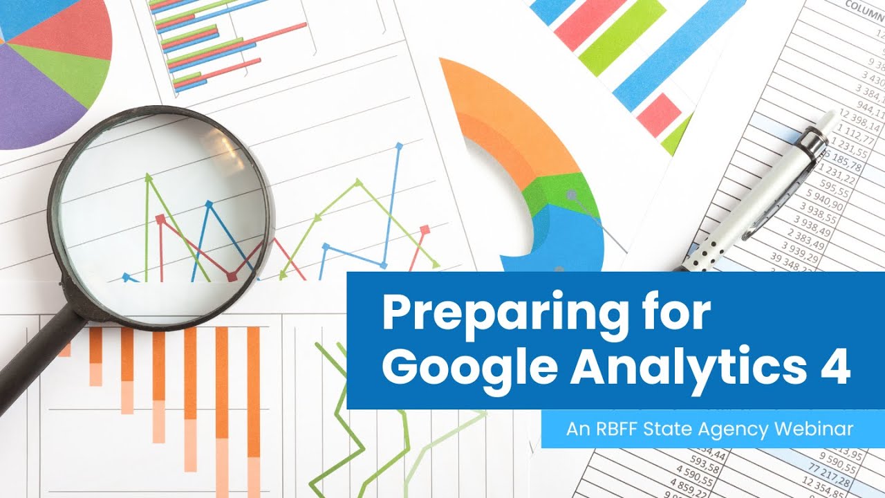 What is Google Analytics 4 and How to Prepare for It | State Webinar Series | December 2023