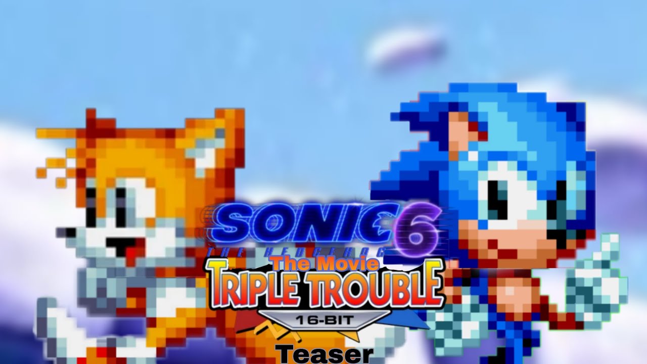 Sonic 6 The Movie: Triple Trouble 16-Bit Teaser