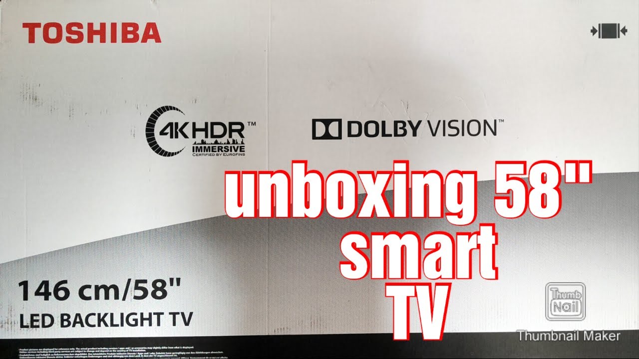 unboxing  58 inches Toshiba Smart TV