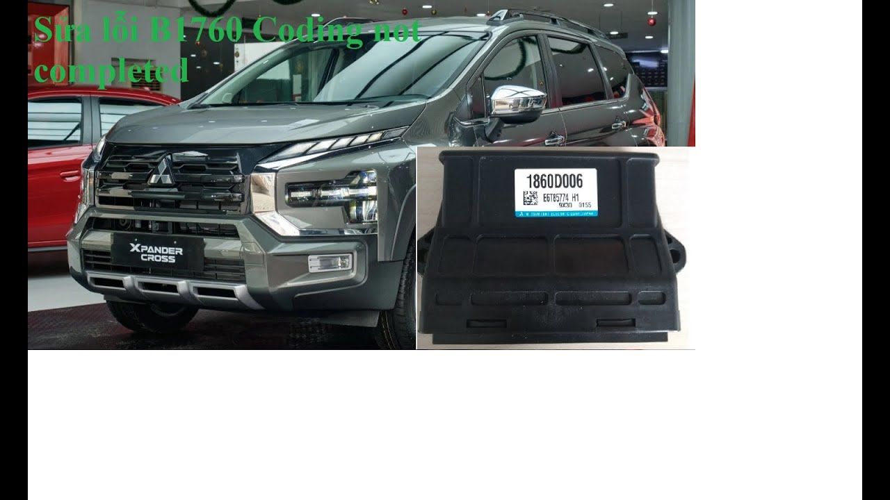 Gara chuyên điện ô tô| Sửa lỗi B1760 Coding not completed | Cài đặt hộp ECU Xpander
