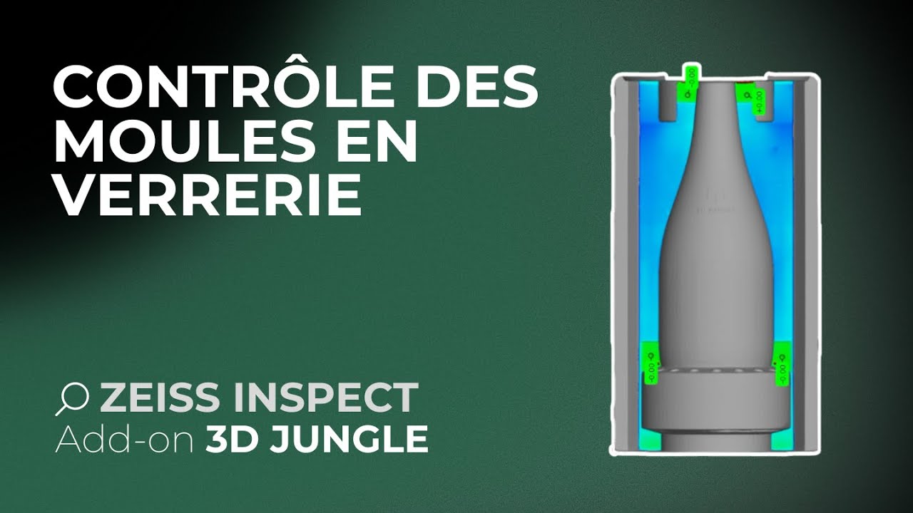 CONTRÔLE DES MOULES EN VERRERIE — Add-On ZEISS INSPECT