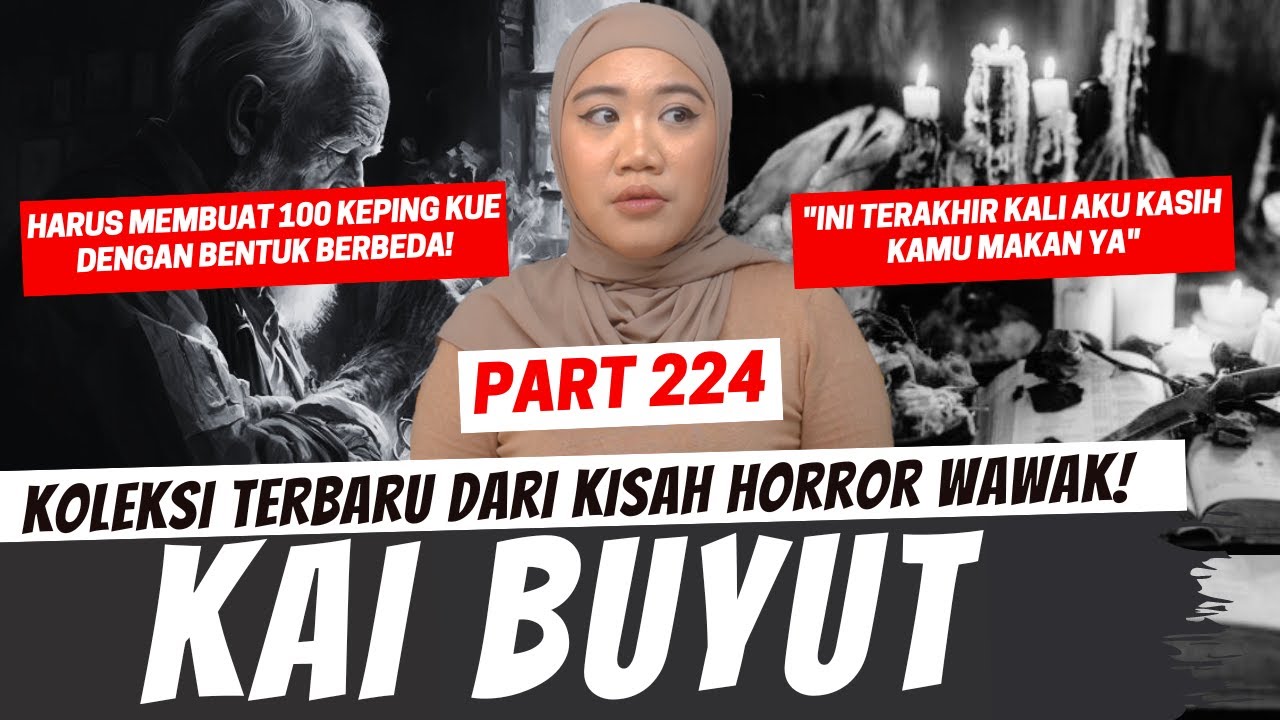 KAI BUYUT - KHW PART 224