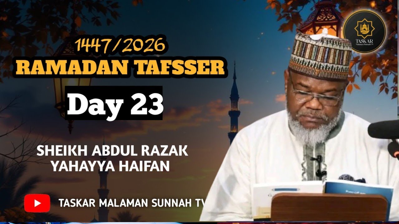 24))= RAMADAN TAFSEER 1447-2026 - Tareda Sheikh Abdurrazak Yahaya Haifan Jos Hafizahullah