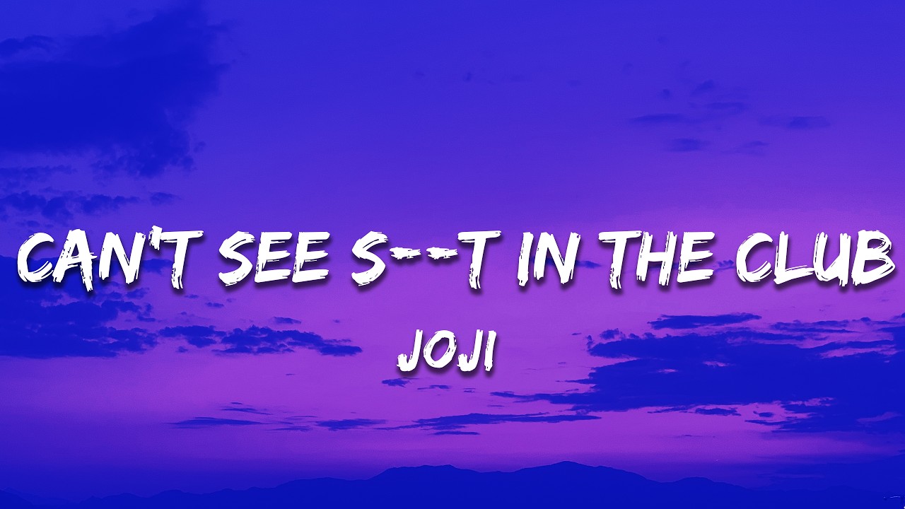 Joji - CAN'T SEE SH*T IN THE CLUB (Lyrics)