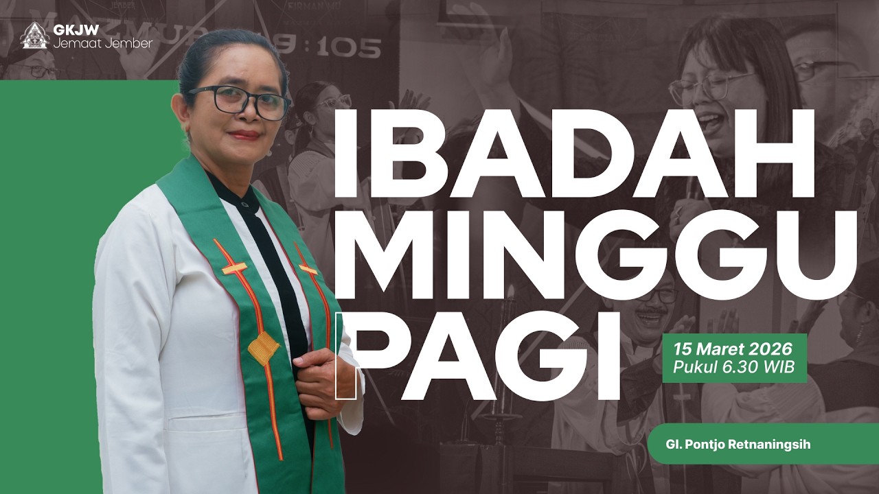 Ibadah Minggu Pagi GKJW Jemaat Jember | Minggu, 15 Maret 2026