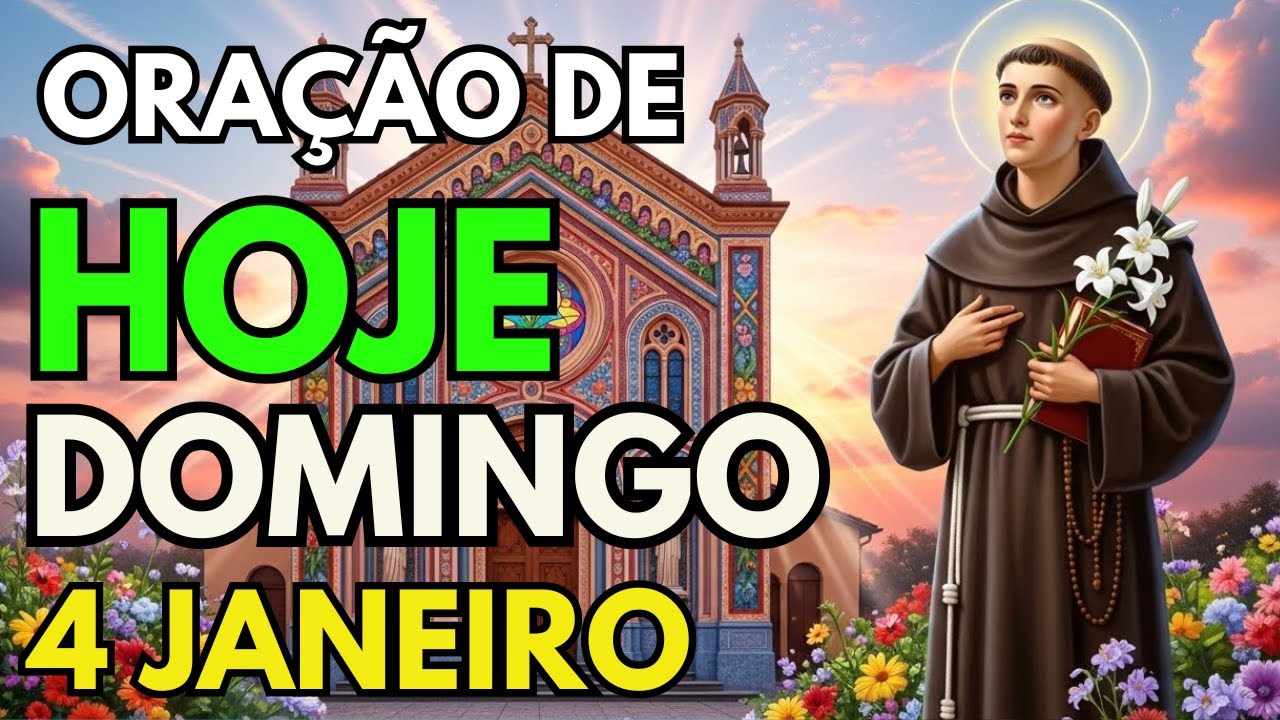 🙏 ORAÇÃO ESPECIAL PARA SANTO ANTÔNIO NESTE DOMINGO 04 DE JANEIRO DE 2026 | PAZ, CURA E MILAGRES.