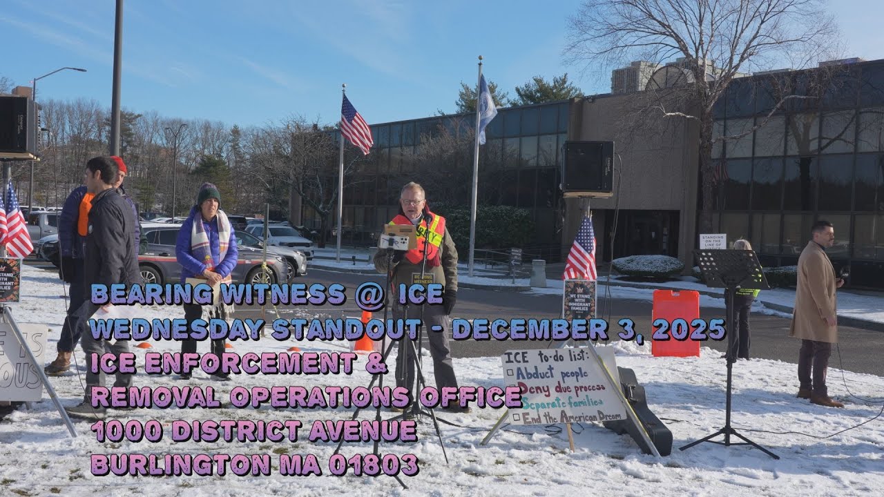 Bearing Witness @ ICE Standout, December 3, 2025 at Burlington MA ICE